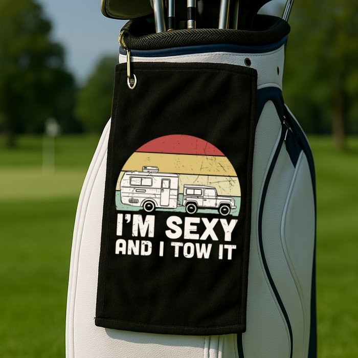 Camping I'm Sexy And I Tow It Funny Retro Sunset Golf Towel