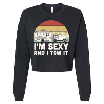 Camping I'm Sexy And I Tow It Funny Retro Sunset Cropped Pullover Crew
