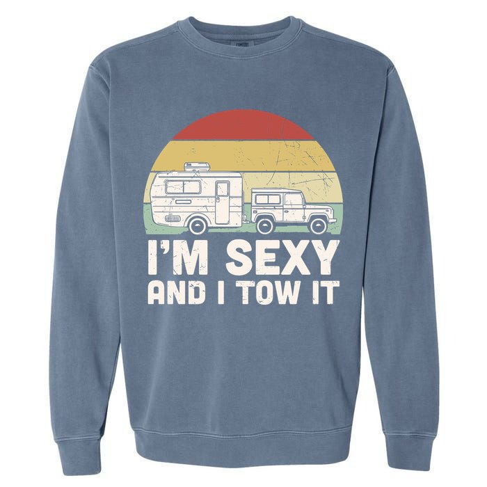 Camping I'm Sexy And I Tow It Funny Retro Sunset Garment-Dyed Sweatshirt