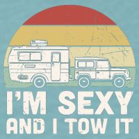 Camping I'm Sexy And I Tow It Funny Retro Sunset Sueded Cloud Jersey T-Shirt