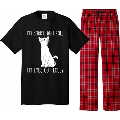 Cat I'm Sorry Did I Roll My Eyes Out Loud Funny Cat Kitty Gift Pajama Set