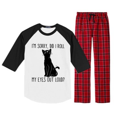 Cat I'm Sorry Did I Roll My Eyes Out Loud Funny Cat Kitty Gift Raglan Sleeve Pajama Set