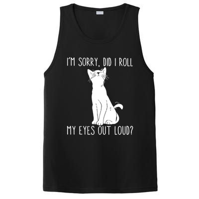 Cat I'm Sorry Did I Roll My Eyes Out Loud Funny Cat Kitty Gift PosiCharge Competitor Tank