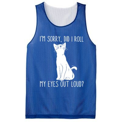 Cat I'm Sorry Did I Roll My Eyes Out Loud Funny Cat Kitty Gift Mesh Reversible Basketball Jersey Tank