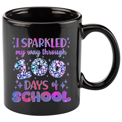 Cute I Sparkled My Way Through Days Of School 11oz C Handle Ceramic Mug
