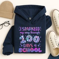 Cute I Sparkled My Way Through Days Of School Hoodie