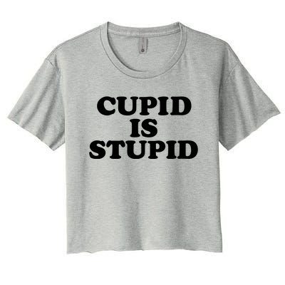 Cupid Is Stupid Anti Valentines Singles Awareness Day Meaningful Gift Women's Crop Top Tee