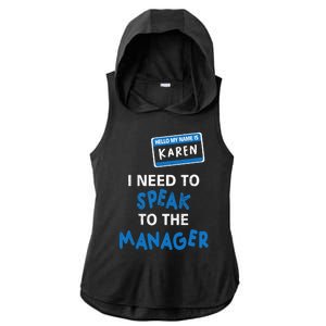 Can I Speak To The Manager Karen Ladies PosiCharge Tri-Blend Wicking Draft Hoodie Tank