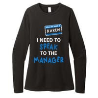 Can I Speak To The Manager Karen Womens CVC Long Sleeve Shirt