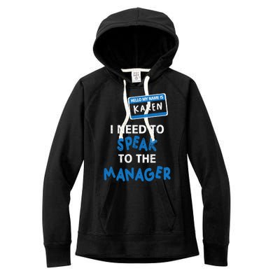 Can I Speak To The Manager Karen Women's Fleece Hoodie