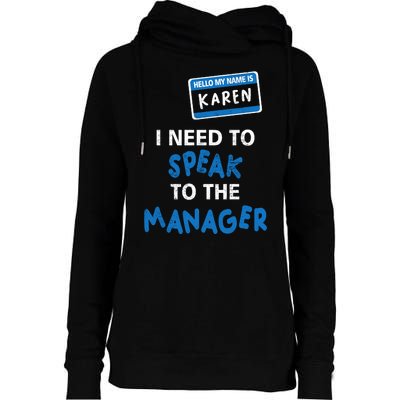 Can I Speak To The Manager Karen Womens Funnel Neck Pullover Hood