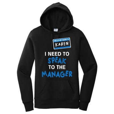 Can I Speak To The Manager Karen Women's Pullover Hoodie