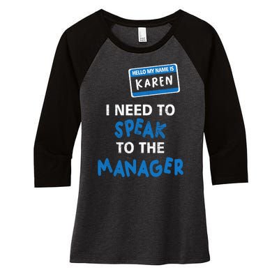 Can I Speak To The Manager Karen Women's Tri-Blend 3/4-Sleeve Raglan Shirt