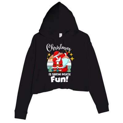 Christmas Is Snow Much Fun Xmas Puns Dabbing Santa Funny Gift Crop Fleece Hoodie