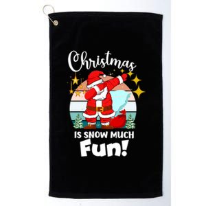 Christmas Is Snow Much Fun Xmas Puns Dabbing Santa Funny Gift Platinum Collection Golf Towel