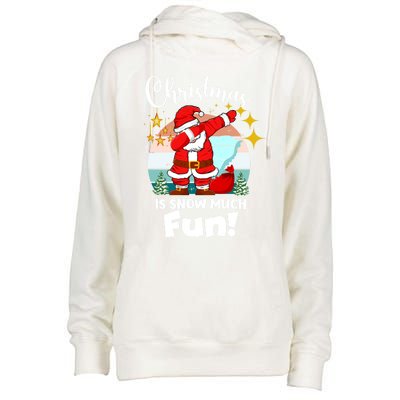 Christmas Is Snow Much Fun Xmas Puns Dabbing Santa Funny Gift Womens Funnel Neck Pullover Hood