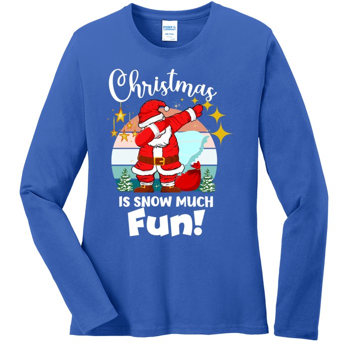 Christmas Is Snow Much Fun Xmas Puns Dabbing Santa Funny Gift Ladies Long Sleeve Shirt