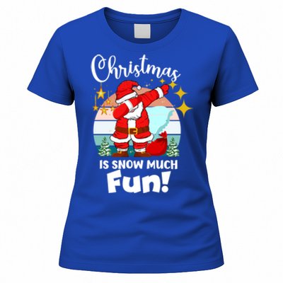 Christmas Is Snow Much Fun Xmas Puns Dabbing Santa Funny Gift Women's T-Shirt