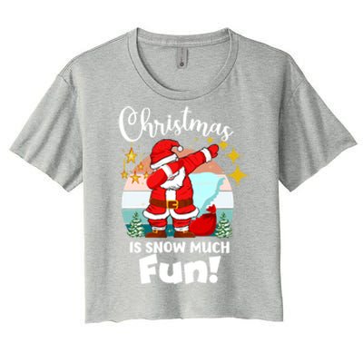 Christmas Is Snow Much Fun Xmas Puns Dabbing Santa Funny Gift Women's Crop Top Tee