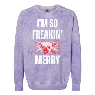 Christmas IM So Freaking Merry Scary Chihuahua Dog Gift Colorblast Crewneck Sweatshirt