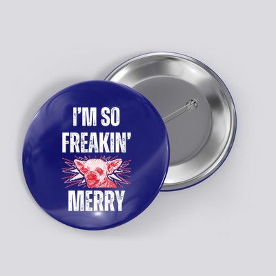 Christmas IM So Freaking Merry Scary Chihuahua Dog Gift Button