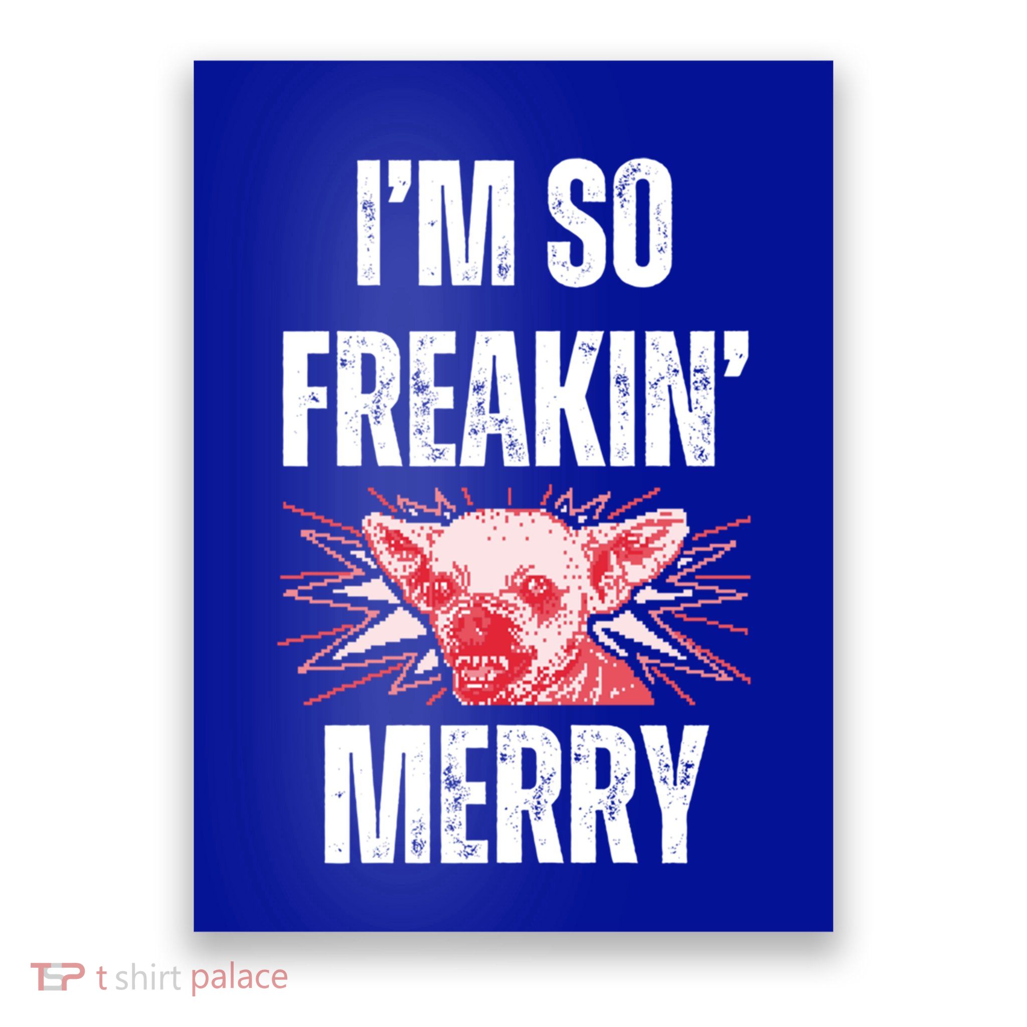 Christmas IM So Freaking Merry Scary Chihuahua Dog Gift Poster