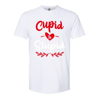 Cupid Is Stupid Funny Anti Valentine's Day Joke Enthusiast Meaningful Gift Softstyle® CVC T-Shirt