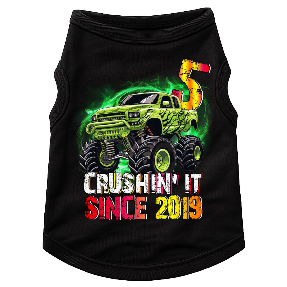 Crushin It Since 2019 5 Year Old Monster Truck Doggie Tank