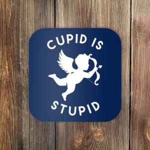 Cupid Is Stupid Anti Valentine Coaster