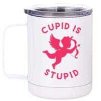 Cupid Is Stupid Anti Valentine 12 oz Stainless Steel Tumbler Cup