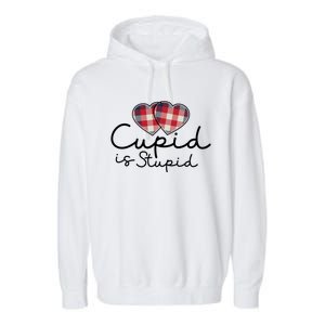 Cupid Is Stupid Valentines Day Funny Garment-Dyed Fleece Hoodie