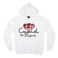 Cupid Is Stupid Valentines Day Funny Hoodie