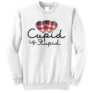 Cupid Is Stupid Valentines Day Funny Sweatshirt