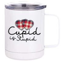 Cupid Is Stupid Valentines Day Funny 12 oz Stainless Steel Tumbler Cup