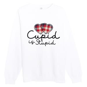 Cupid Is Stupid Valentines Day Funny Premium Crewneck Sweatshirt