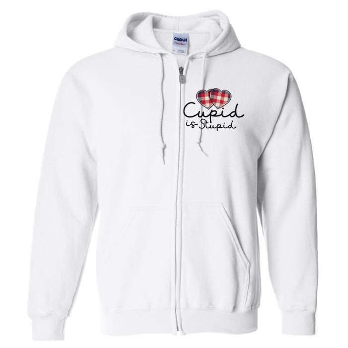 Cupid Is Stupid Valentines Day Funny Full Zip Hoodie