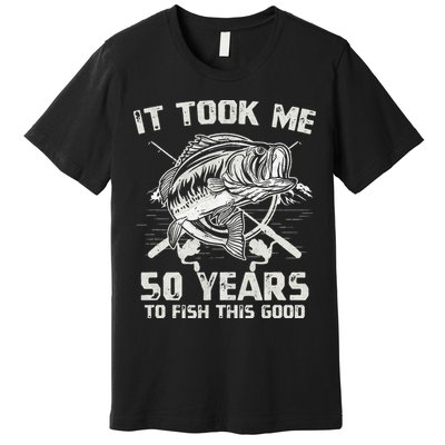 Cute It Took Me 50 Years To Fish 50th Birthday Gift Premium T-Shirt
