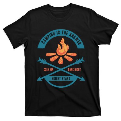 Camping Is The Answer T-Shirt