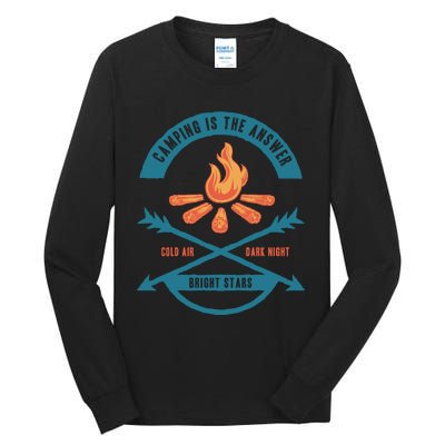 Camping Is The Answer Tall Long Sleeve T-Shirt