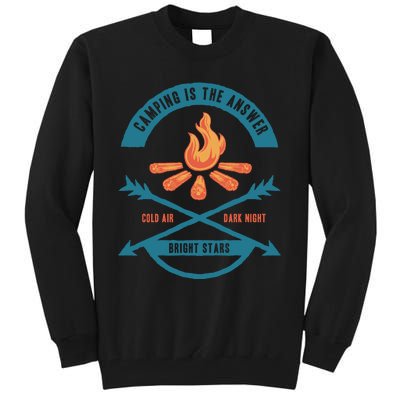 Camping Is The Answer Tall Sweatshirt