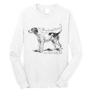 Can I Take My Hounds To Heaven Can I Heart On GodS Land Long Sleeve Shirt