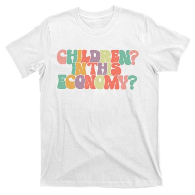 Children In This Economy Retro Groovy T-Shirt