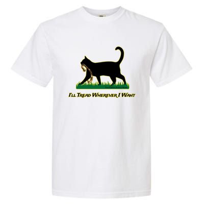 Cat I’Ll Tread Wherever I Want Garment-Dyed Heavyweight T-Shirt