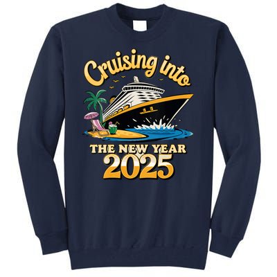 Cruising Into The New Year 2025 Family Cruise Holiday 2025 Tall Sweatshirt