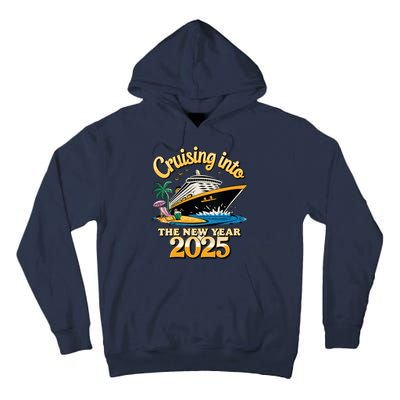 Cruising Into The New Year 2025 Family Cruise Holiday 2025 Tall Hoodie