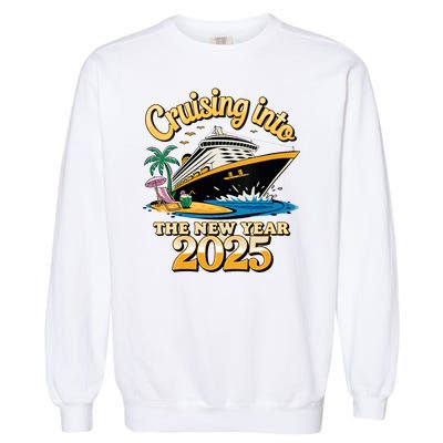 Cruising Into The New Year 2025 Family Cruise Holiday 2025 Garment-Dyed Sweatshirt