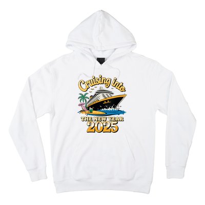 Cruising Into The New Year 2025 Family Cruise Holiday 2025 Hoodie