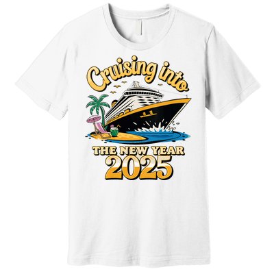 Cruising Into The New Year 2025 Family Cruise Holiday 2025 Premium T-Shirt