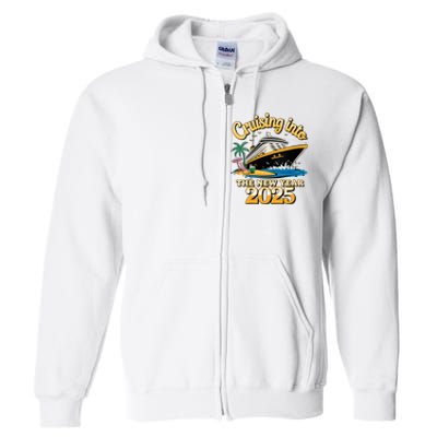 Cruising Into The New Year 2025 Family Cruise Holiday 2025 Full Zip Hoodie