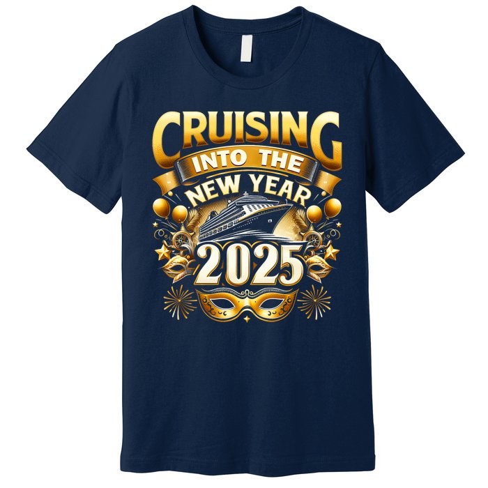 Cruising Into The New Year 2025 Family New Year Trip 2025 Premium T-Shirt